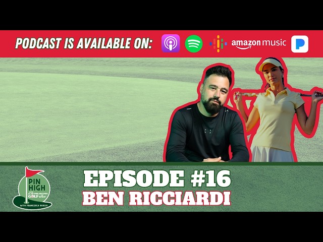 Pin High Episode16: Ben Ricciardi