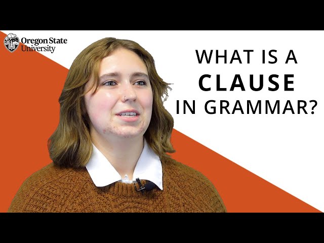 "What Is a Clause in Grammar?": Oregon State Guide to Grammar