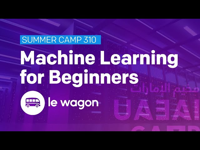 Machine Learning for Beginners | SUMMER CAMP 310