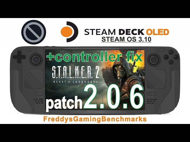 Stalker 2 (Patch 2.0.6) on Steam Deck OLED with Steam OS 3.10