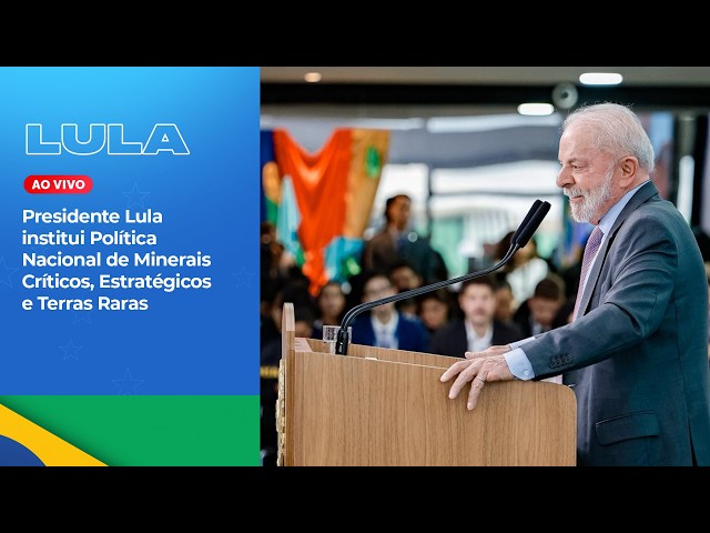 President Lula establishes National Policy for Critical and Strategic Minerals and Rare Earths