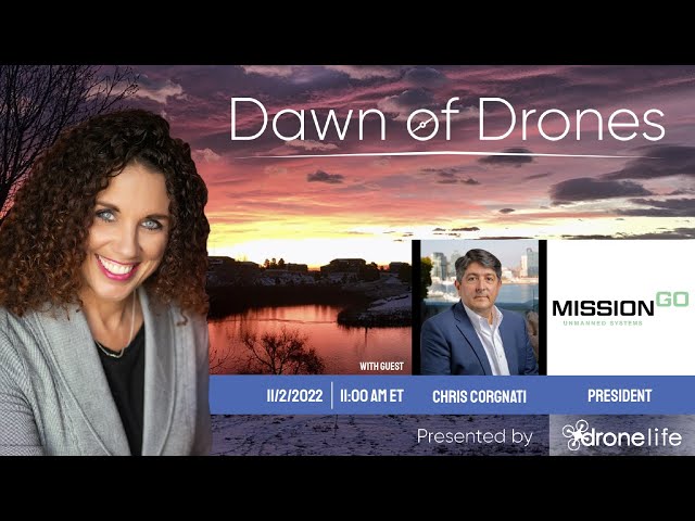 Dawn of Drones | Episode 66: Chris Corgnati, President, MissionGO