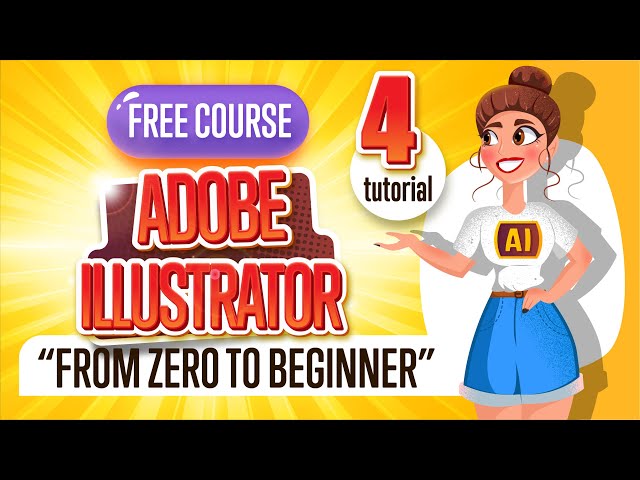 FREE ADOBE ILLUSTRATOR COURSE "FROM ZERO TO BEGINNER". Fourth tutorial.