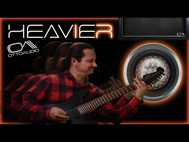 Hot Rodding your Amp Sims with the Otto Audio H E A V I E R