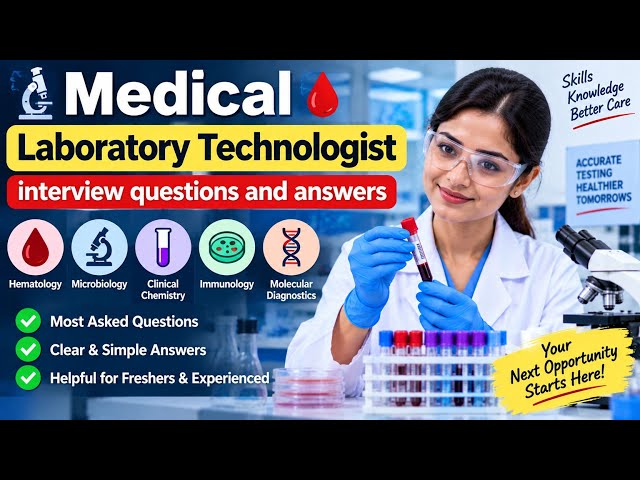 Medical Laboratory Technologist Interview Questions and Answers | Top 10 Technical Questions