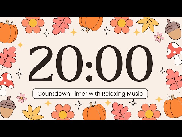 20 Minute Happy Chill  Countdown Timer with Relaxing Music and Gentle Alarm | Autumn Timer 