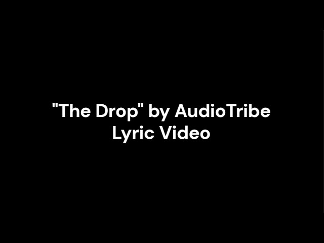 The Drop [Bass Boosted] | AudioTribe | Lyric Video