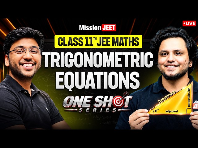 Class 11th JEE : Trigonometric Equations ONE SHOT 🔥 | Mathematics