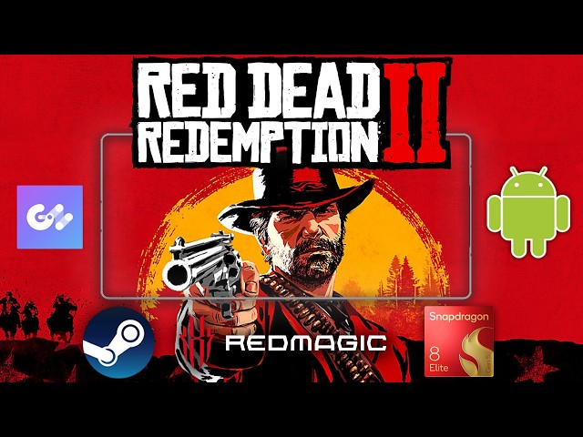 RED DEAD REDEMPTION 2 Android PC Emulation Proton 11 Performance REDMAGIC 11 Pro ARM64 | GameNative