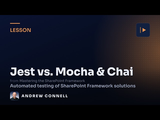 Testing SPFx Projects: Jest vs. Mocha & Chai