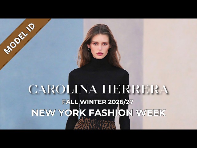 Carolina Herrera Fall Winter 2026/27 Fashion Show Model ID | New York Fashion Week