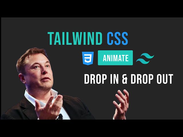 Drop in Drop out Effect in Taliwind css