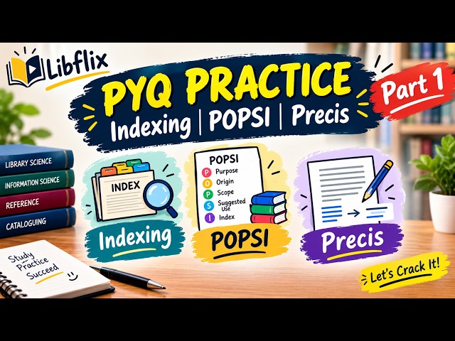 LIS PYQ Practice | Indexing, POPSI & Precis | Library Science | Part 1