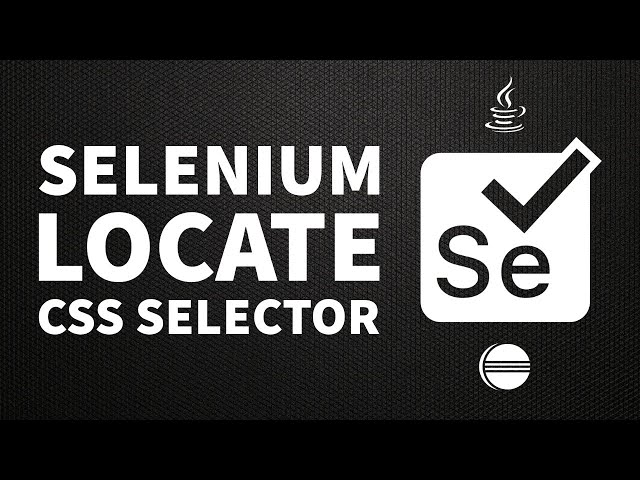 How to Locate by CSS Selector | Selenium + Java