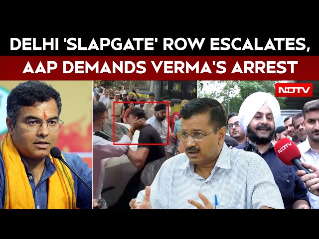 Delhi 'Slapgate' Row Escalates As AAP Demands FIR And Arrest Of Parvesh Verma