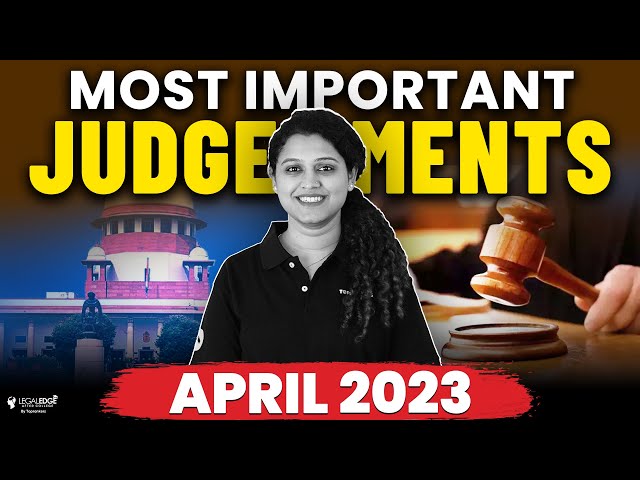 Most Important Judgments of Supreme Court - April 2023 | Supreme Court Judgement 2023