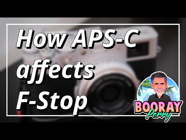 How an APS-C Crop Sensor affects F-Stop!