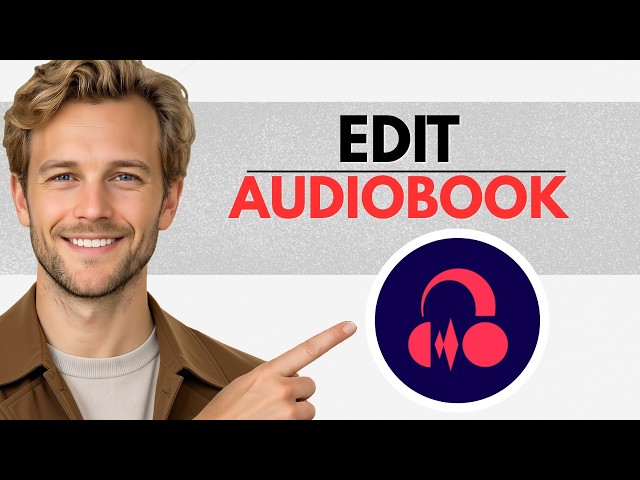 How to Edit an Audiobook Recording in Audacity (Quick Guide)