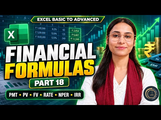 Excel Financial Functions Explained 💰 | PMT, FV, PV, NPV & IRR | Part 18 - Culture Of Internet