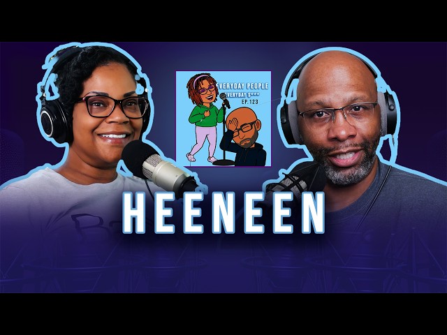 HEENEEN - Everyday People - Ep 123