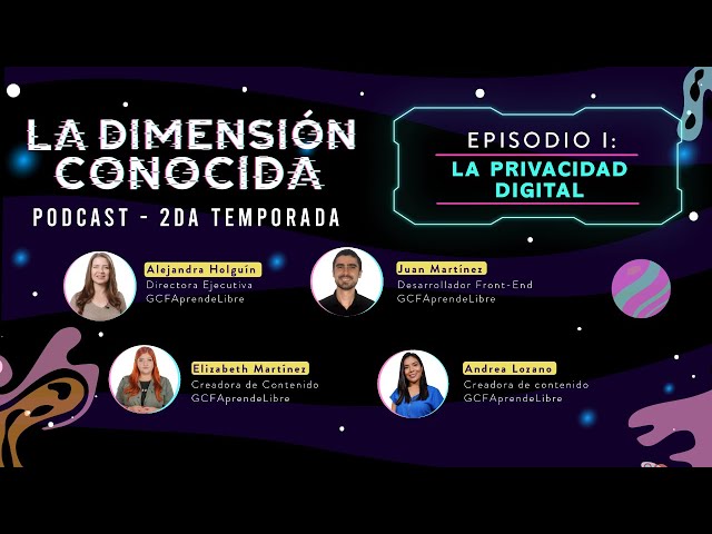 Privacidad digital | Podcast: La Dimensión Conocida. (T2.Ep.1)