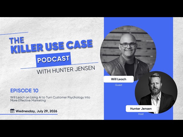 Will Leach on Using AI to Turn Customer Psychology Into More Effective Marketing