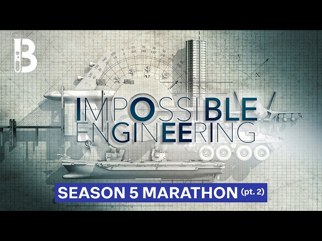 Impossible Engineering | Full Season 5 pt. 2 | Blueprint