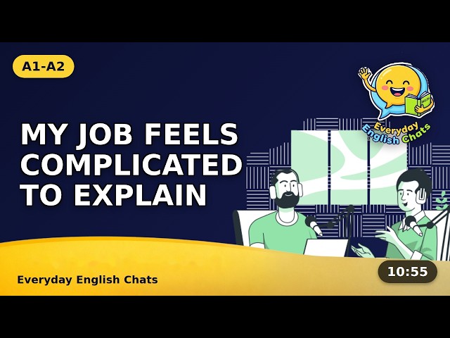 "I Never Know How to Explain My Job" – Talking About Your Job, A1-A2 Easy English