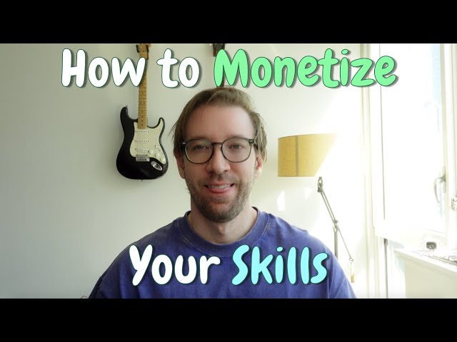 Learn How to Monetize Your Skills in 4 Minutes