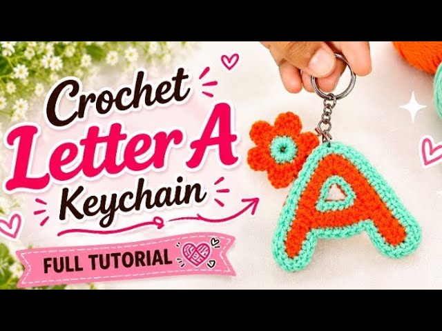 Easy Crochet Letter A Keychain Tutorial l Cute Letter Keychain for Beginners #crochet 
