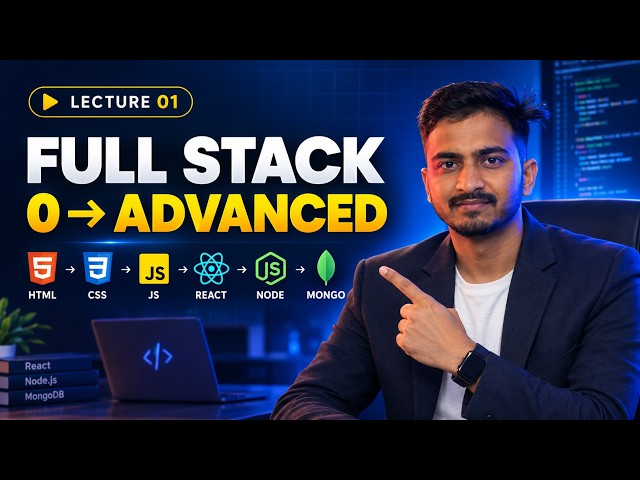 FULL STACK DEVELOPMENT 0 to ADVANCED 🚀 | Complete Course for Beginners | Lecture 1
