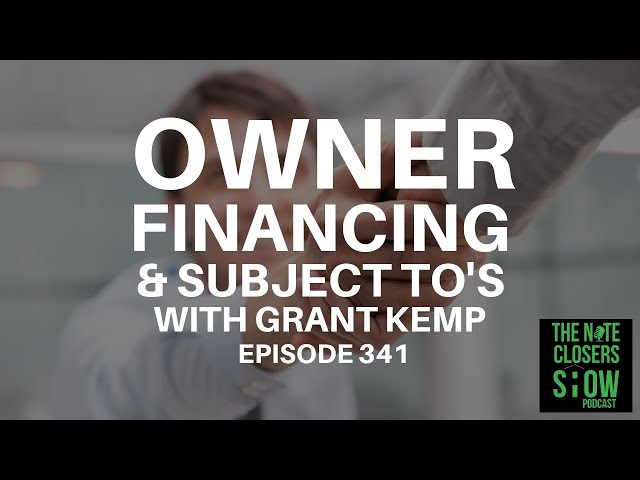Owner Financing and Subject To's with Grant Kemp