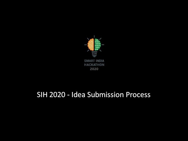 SIH 2020 Idea Submission Process