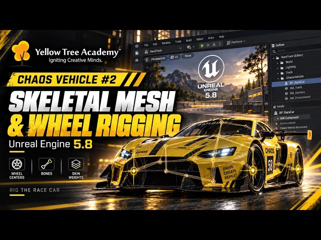 Unreal Engine 5.8 Chaos Vehicle Tutorial #2 – Skeletal Mesh & Wheel Rigging