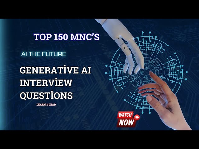 Generative AI (Gen AI) - Top MNC's Interviews Questions & Answers