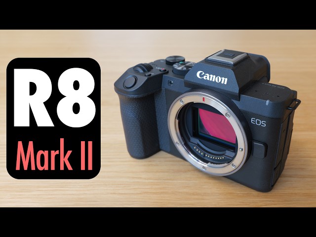 Canon EOS R8 Mark II REVIEW : first looks