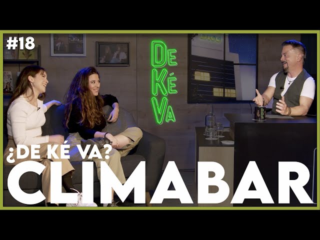 🟢 Climabar (Car & Belén): Las emisiones como el perreo... hasta el suelo | ¿DeKéVa? 18 con JJ Priego