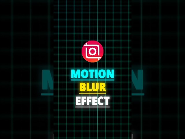 InShot | Motion Blur Effect Tutorial🍃 | #shorts #inshot #editing
