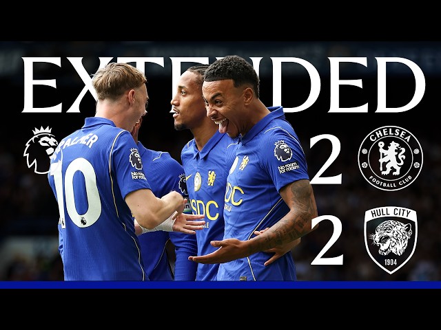 Chelsea 2-2 Hull City | HIGHLIGHTS - Extended | Premier League 2026/27