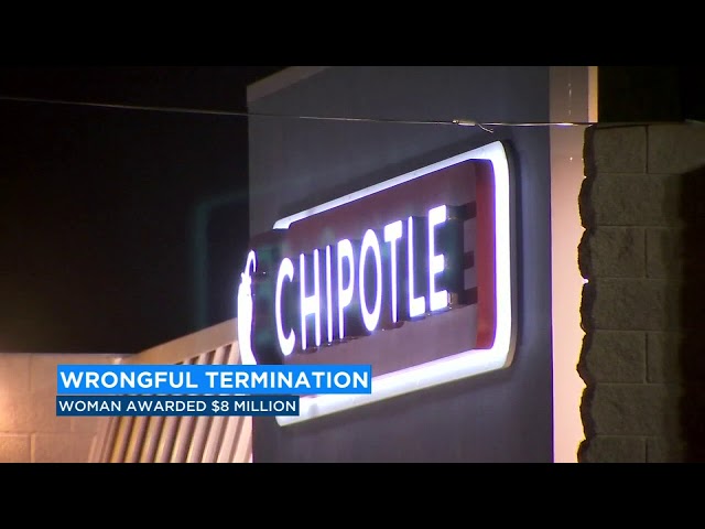 Woman awarded $8 million after wrongful termination from Chipotle