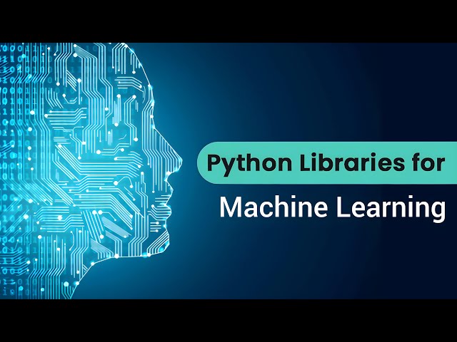 Unlocking the Power of Machine Learning: Top Python Libraries You Must Know!