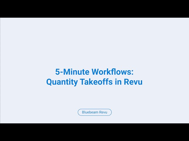 Bluebeam 5 Minute Workflows: Quantity Takeoffs in Revu