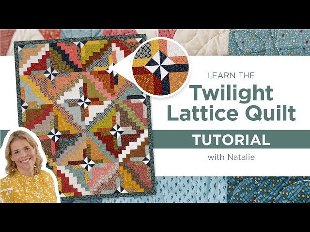 Learn the Potato Chip Quilt Block | Twilight Lattice Quilt + Table Topper with Natalie Doan