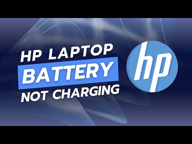 Fix HP Laptop 'Plugged In, Not Charging Error