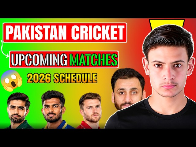 🔥Pakistan Cricket Team Upcoming Matches 2026 | Complete Schedule & Fixtures