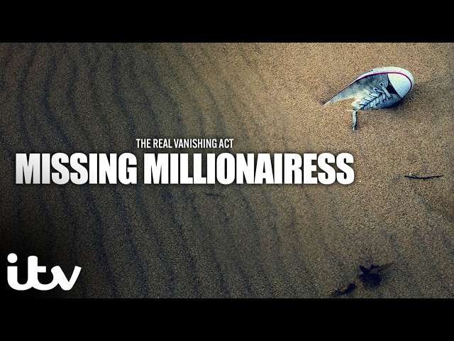 The Real Vanishing Act - Missing Millionairess