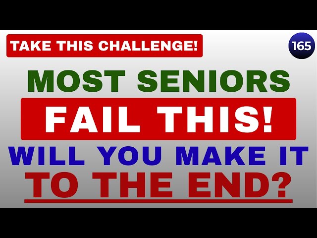 🧓🏼 MOST SENIORS FAIL THIS! WILL YOU MAKE IT TO THE END? || 30 QUESTIONS #generalknowledge #quiz