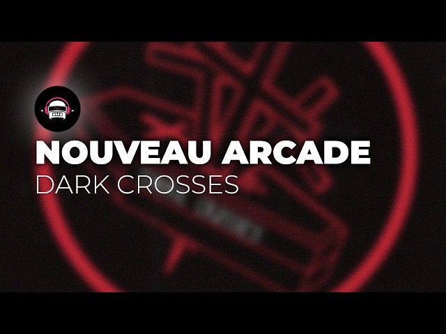 Nouveau Arcade - Dark Crosses | Ninety9Lives Release