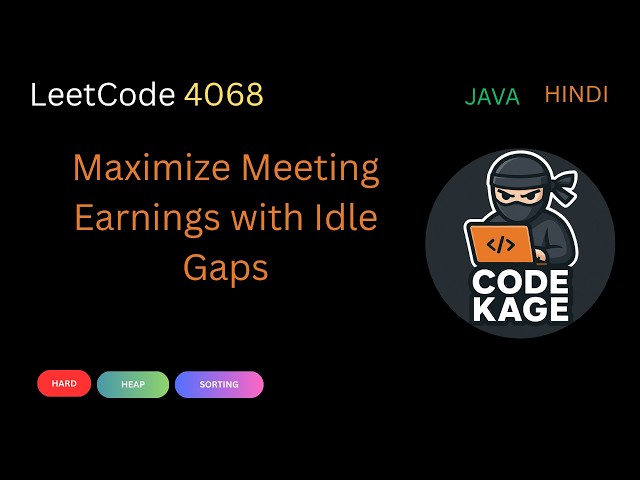 LeetCode 4068 | Maximize Meeting Earnings with Idle Gaps | Java | Hindi