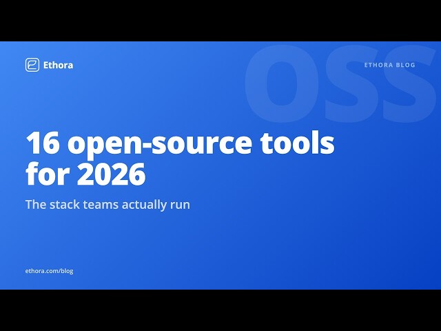 16 Best Open-Source Tools in 2026: The Stack Teams Actually Run